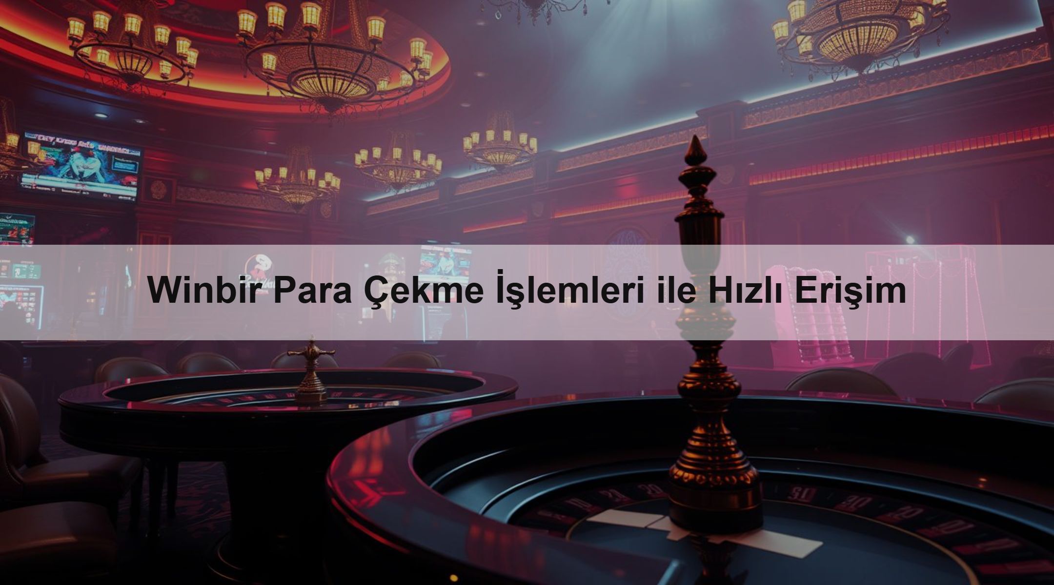 Winbir Para Çekme İşlemleri ile Hızlı Erişim 1 Winbir Para Çekme İşlemleri ile Hızlı Erişim