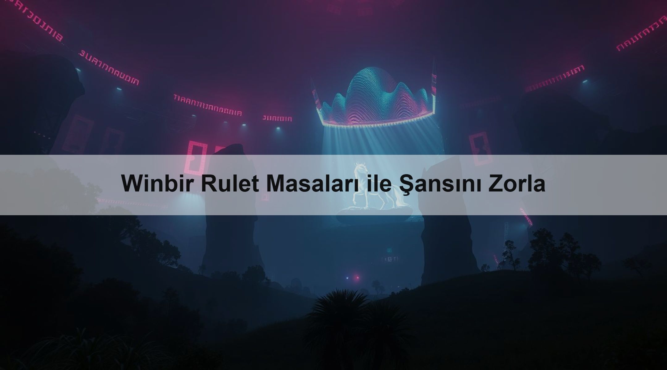Winbir Rulet Masaları ile Şansını Zorla