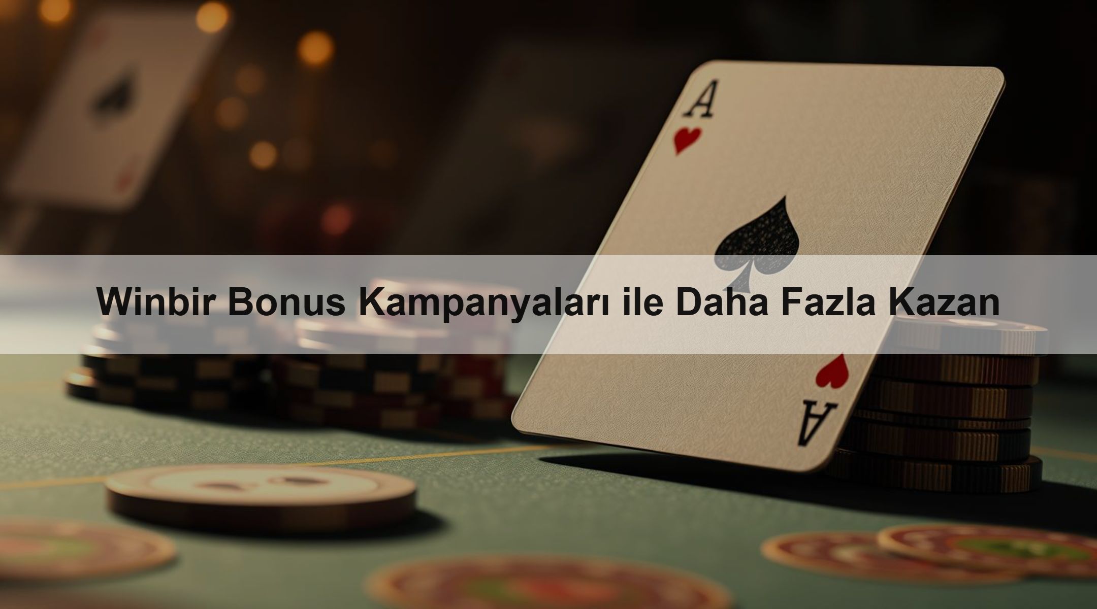 Winbir Bonus Kampanyaları ile Daha Fazla Kazan